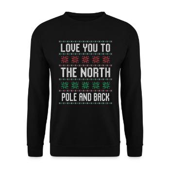 Love You to the North Pole and Back Christmas Time - Unisex Sweatshirt - black - Front - Alina (178cm) & Michal (187cm)