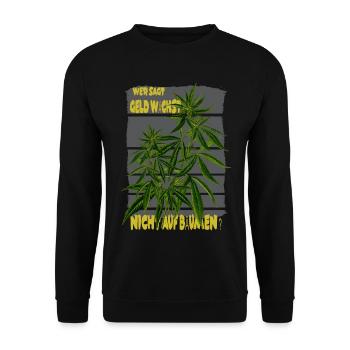 Wer sagt, Geld wächst nicht auf Bäumen ? - Unisex Pullover - Schwarz - Vorne - Alina (178cm) & Michal (187cm)