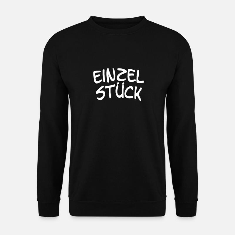 Spruch, Statement - Einzelstück - Unisex Pullover - Schwarz