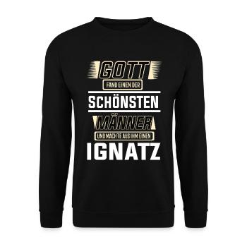 Ignatz der schönste Mann von Gott geformt Design - Unisex Pullover - Schwarz - Vorne - Alina (178cm) & Michal (187cm)