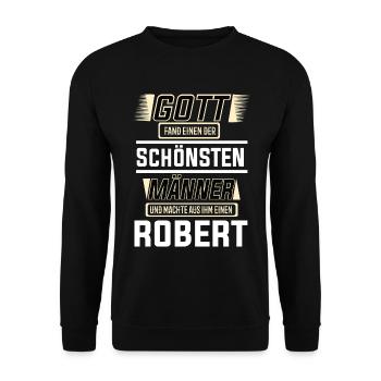 Robert der schönste Mann von Gott geformt Design - Unisex Pullover - Schwarz - Vorne - Alina (178cm) & Michal (187cm)