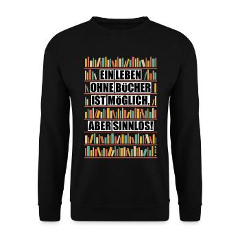 Leben Ohne Bücher Ist Möglich Aber Sinnlos NEG 6C - Unisex Pullover - Schwarz - Vorne - Alina (178cm) & Michal (187cm)
