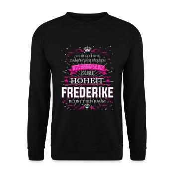 Eure Hoheit Frederike betritt den Raum - Unisex Pullover - Schwarz - Vorne - Alina (178cm) & Michal (187cm)