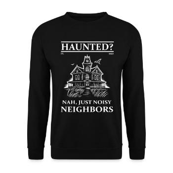 Maison hantée – Hantée ? Voisins, proches, juste bruyants - Sweat-shirt Unisexe - noir - Devant - Alina (178cm) & Michal (187cm)