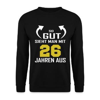 That's how good you look at 26 - Unisex Sweatshirt - black - Front - Alina (178cm) & Michal (187cm)