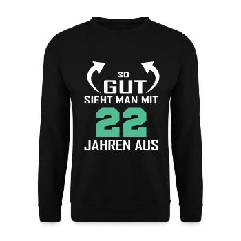 That's how good you look at 22 - Unisex Sweatshirt - black - Front - Alina (178cm) & Michal (187cm)