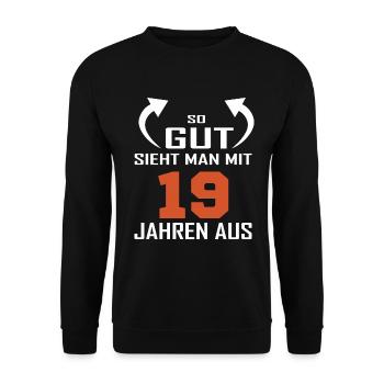 That's how good you look at 19 - Unisex Sweatshirt - black - Front - Alina (178cm) & Michal (187cm)