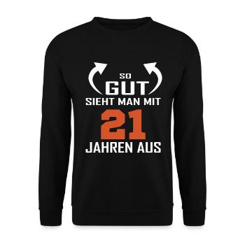That's how good you look at 21 - Unisex Sweatshirt - black - Front - Alina (178cm) & Michal (187cm)