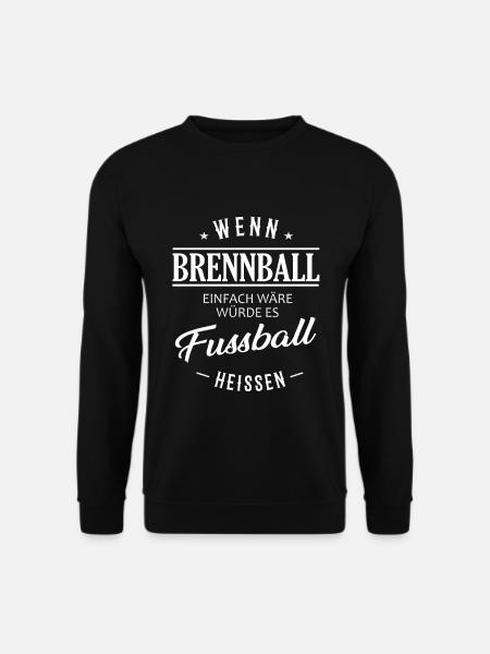 If Brennball were easy - Unisex Sweatshirt - black