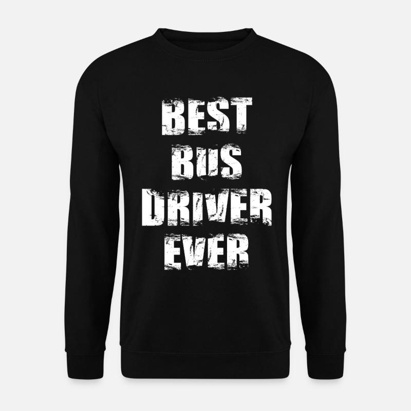 Best Bus Driver Ever - Unisex Sweatshirt - black