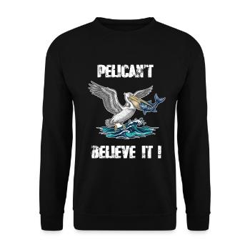 Pelican Pelican't Believe It Humor - Unisex Sweatshirt - black - Front - Alina (178cm) & Michal (187cm)