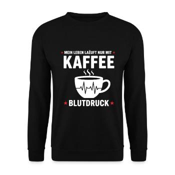 Kaffee Blutdruck Lustiges Mein Leben Läuft kaffee - Unisex Sweatshirt - black - Front - Alina (178cm) & Michal (187cm)