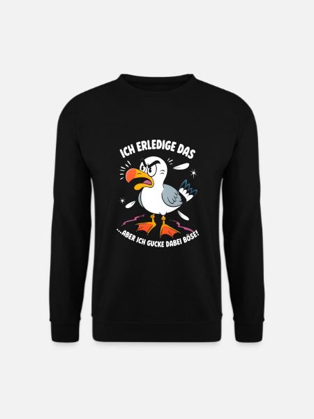Ich mach das Möwe lustiger Büro Spruch - Unisex Pullover - Schwarz