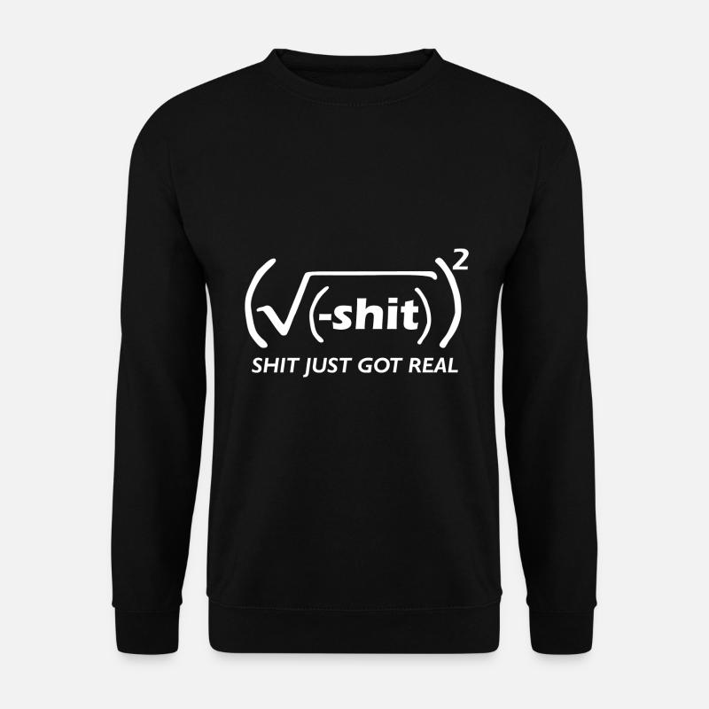 Mathe witz (shit got real) - Unisex Pullover - Schwarz