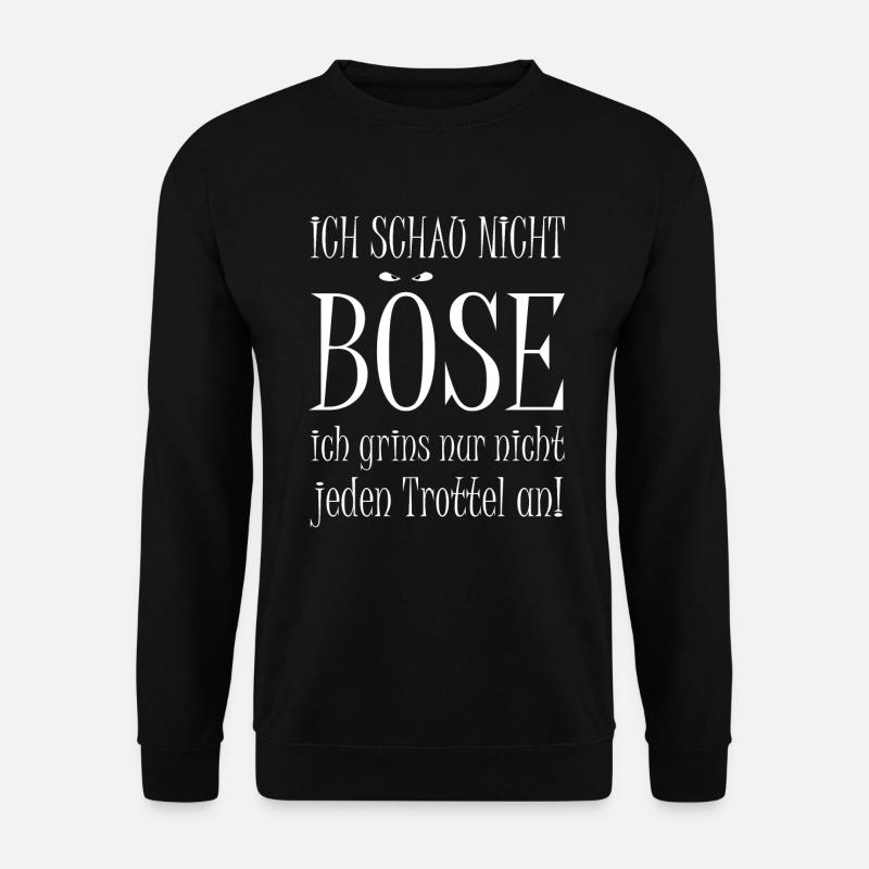 Ich schaue nicht Böse - Unisex Pullover - Schwarz
