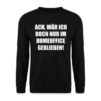 Homeoffice, Arbeit, arbeiten, zu Hause, Stress Job - Unisex Pullover - Schwarz - Vorne - Alina (178cm) & Michal (187cm)