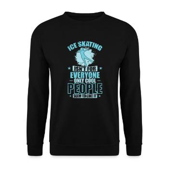 Le patinage sur glace n’est pas pour tout le monde seulement cool Les gens - Sweat-shirt Unisexe - noir - Devant - Alina (178cm) & Michal (187cm)