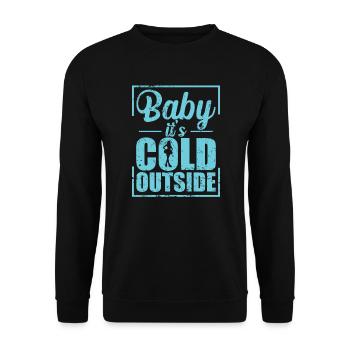 Baby it’s Cold Outside Schlittschuhlaufen - Unisex Sweatshirt - black - Front - Alina (178cm) & Michal (187cm)