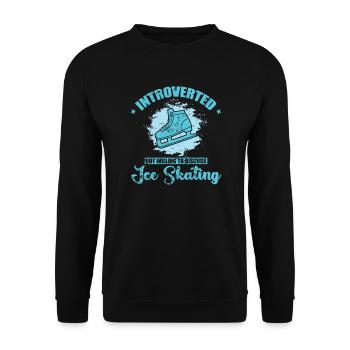 Introverted but willing to discuss Ice Skating - Unisex Sweatshirt - black - Front - Alina (178cm) & Michal (187cm)