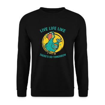 Live Life Like There's No Tomorrow Bird - Unisex Sweatshirt - black - Front - Alina (178cm) & Michal (187cm)