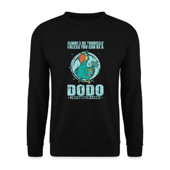 Always be yourself unless you can be a Dodo - Unisex Sweatshirt - black - Front - Alina (178cm) & Michal (187cm)