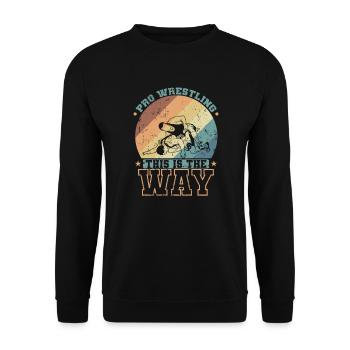 Pro Wrestling this is the Way Show Kampf - Unisex Pullover - Schwarz - Vorne - Alina (178cm) & Michal (187cm)
