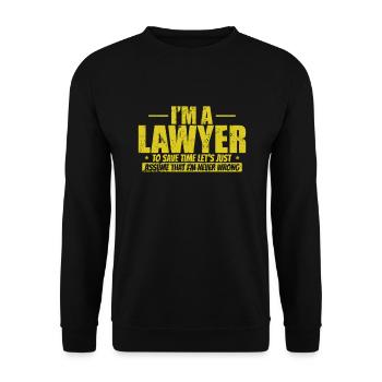 I'm a Lawyer to save Time I'm never wrong - Unisex Sweatshirt - black - Front - Alina (178cm) & Michal (187cm)