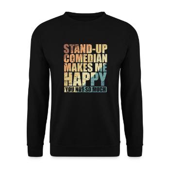 Stand-Up Comedian makes me Happy Humor - Unisex Sweatshirt - black - Front - Alina (178cm) & Michal (187cm)