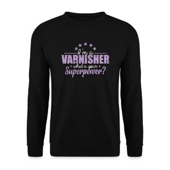 I'm a Varnisher what is your Superpower? - Unisex Pullover - Schwarz - Vorne - Alina (178cm) & Michal (187cm)