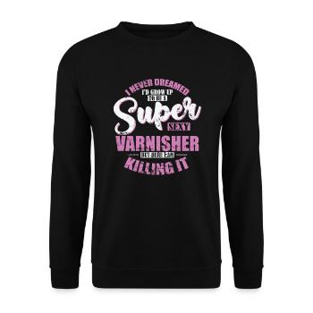 I grow up to a super sexy Varnisher Beruf - Unisex Pullover - Schwarz - Vorne - Alina (178cm) & Michal (187cm)