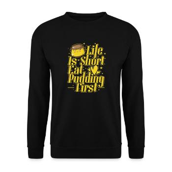 Life is Short Eat Pudding First - Unisex Pullover - Schwarz - Vorne - Alina (178cm) & Michal (187cm)