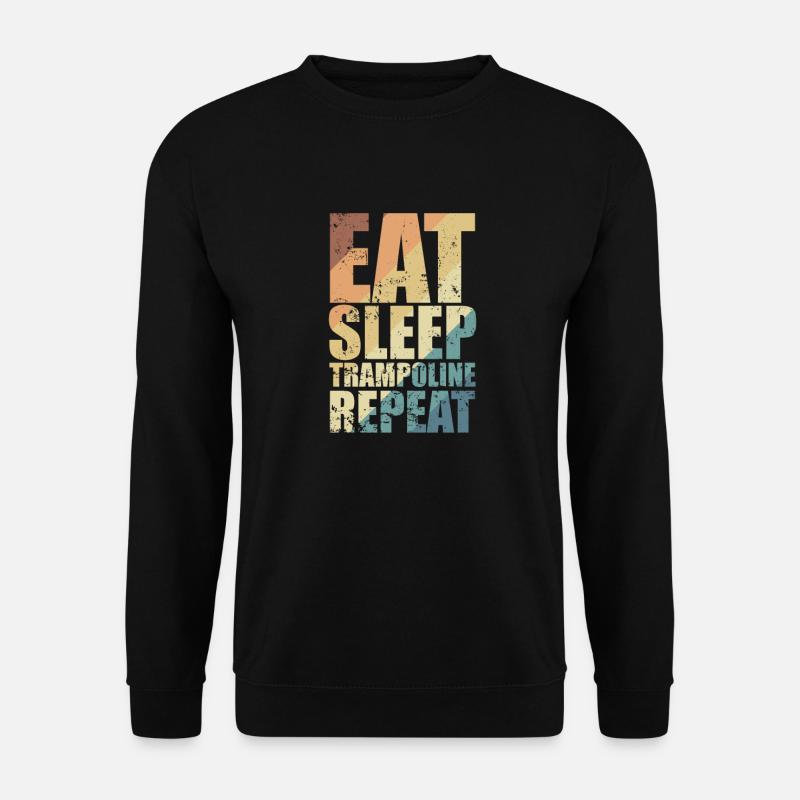 Eat Sleep Trampoline Repeat Hüpfen Hobby - Unisex Pullover - Schwarz