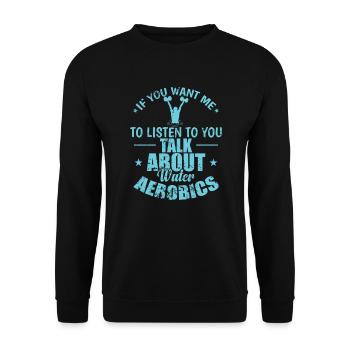 Parlez de l’aquagym, de la santé - Sweat-shirt Unisexe - noir - Devant - Alina (178cm) & Michal (187cm)