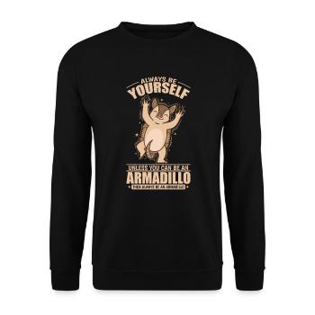 Always be Yourself unless you can be an Armadillo - Unisex Pullover - Schwarz - Vorne - Alina (178cm) & Michal (187cm)