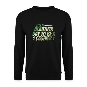 It's a Beautiful Day to be a Cashier - Unisex Pullover - Schwarz - Vorne - Alina (178cm) & Michal (187cm)