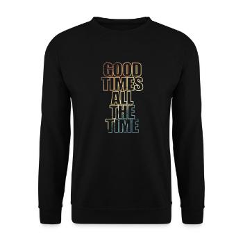 De bons moments tout le temps heureux - Sweat-shirt Unisexe - noir - Devant - Alina (178cm) & Michal (187cm)