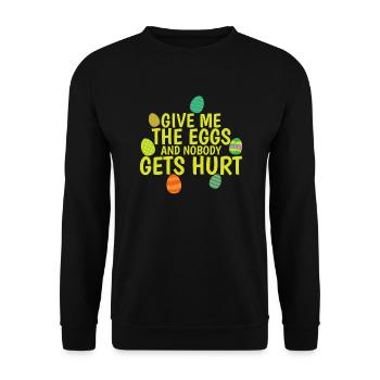 Give me the Eggs and Nobody gets Hurt Easter - Unisex Sweatshirt - black - Front - Alina (178cm) & Michal (187cm)