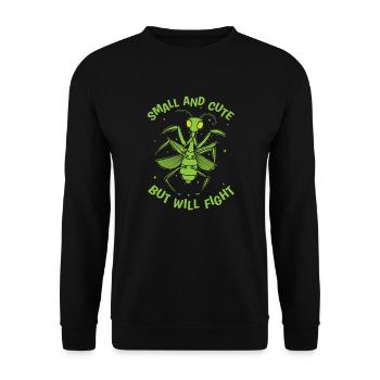 Small and Cute but will Fight Gottesanbeterin - Unisex Pullover - Schwarz - Vorne - Alina (178cm) & Michal (187cm)