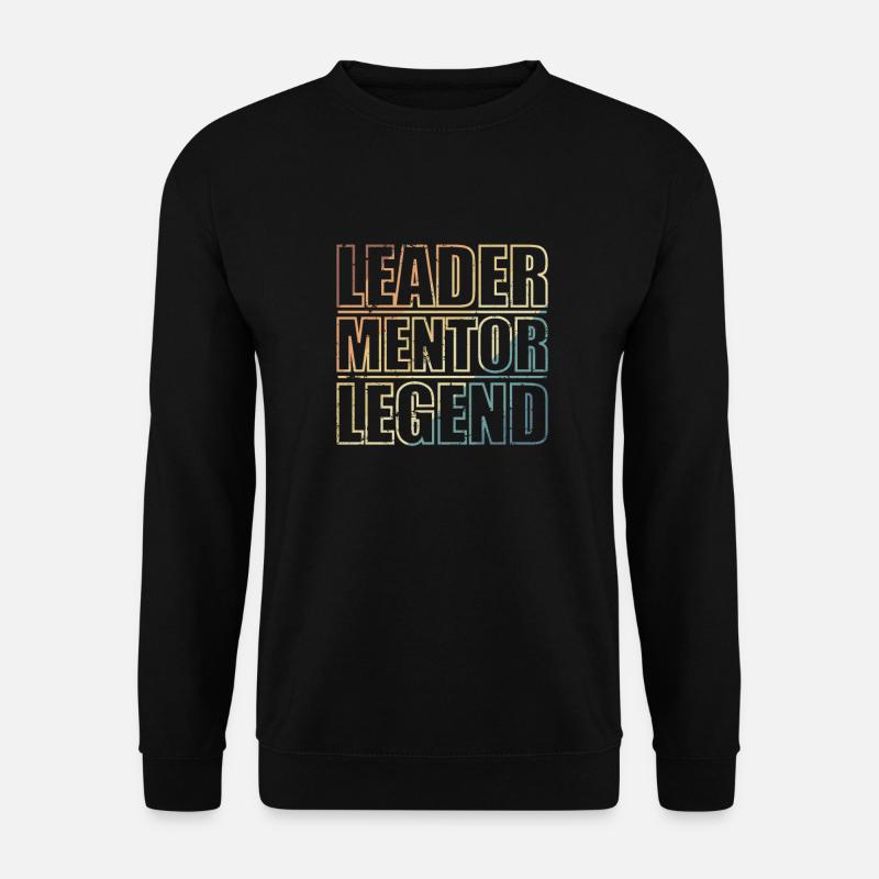 Leader, Mentor, Legend - Unisex Sweatshirt - black