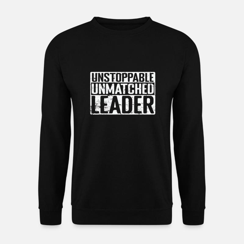 Unstoppable, Unmatched Leader - Unisex Sweatshirt - black