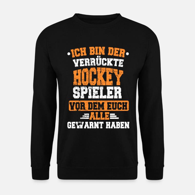 Hockey Feldhockey Hallenhockey Spruch - Unisex Pullover - Schwarz