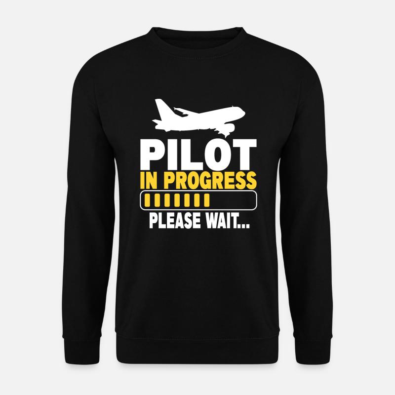 Pilot In Progress Please Wait - Unisex Sweatshirt - black