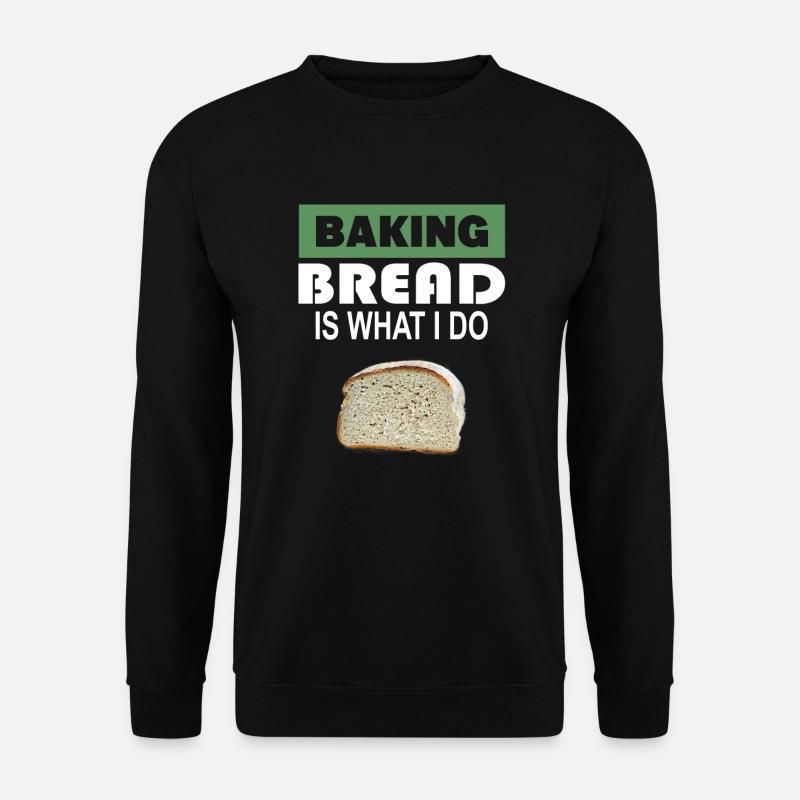 Brot Backen Bäcker - Unisex Pullover - Schwarz