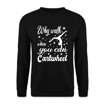 Pourquoi marcher quand vous pouvez Cartwheel - Sweat-shirt Unisexe - noir - Devant - Alina (178cm) & Michal (187cm)