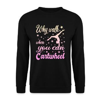 Pourquoi marcher quand vous pouvez Cartwheel - Sweat-shirt Unisexe - noir - Devant - Alina (178cm) & Michal (187cm)
