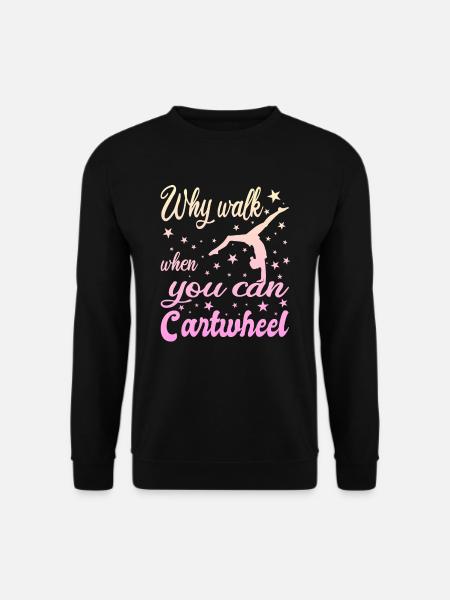 Why walk when you can Cartwheel - Unisex Pullover - Schwarz