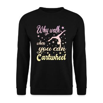 Pourquoi marcher quand vous pouvez Cartwheel - Sweat-shirt Unisexe - noir - Devant - Alina (178cm) & Michal (187cm)