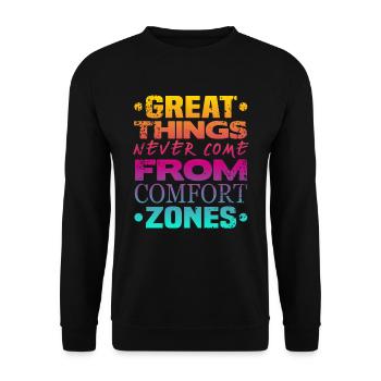 Great Things never Come From Comfort Zones - Unisex Pullover - Schwarz - Vorne - Alina (178cm) & Michal (187cm)