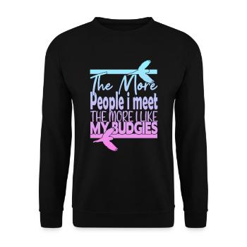 Plus je rencontre de gens, plus j’aime mes perruches - Sweat-shirt Unisexe - noir - Devant - Alina (178cm) & Michal (187cm)