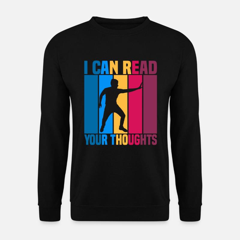I Can Read Your Thoughts - Unisex Sweatshirt - black